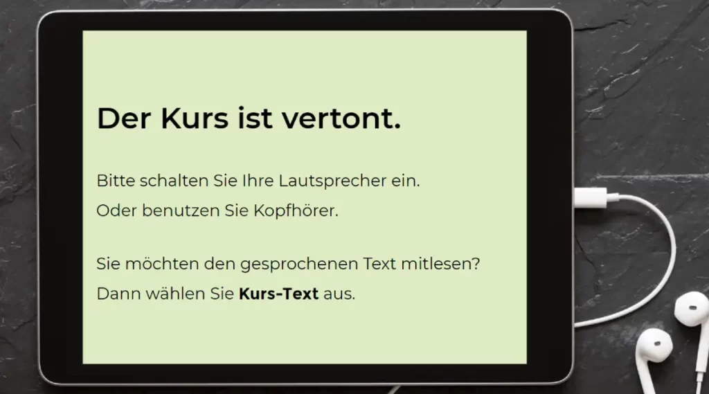 Auf diesem Bild sehen Sie einen Hinweis aus einem unserer Kurse, dass der Kurs vertont ist und von einem Sprecher begleitet wird.